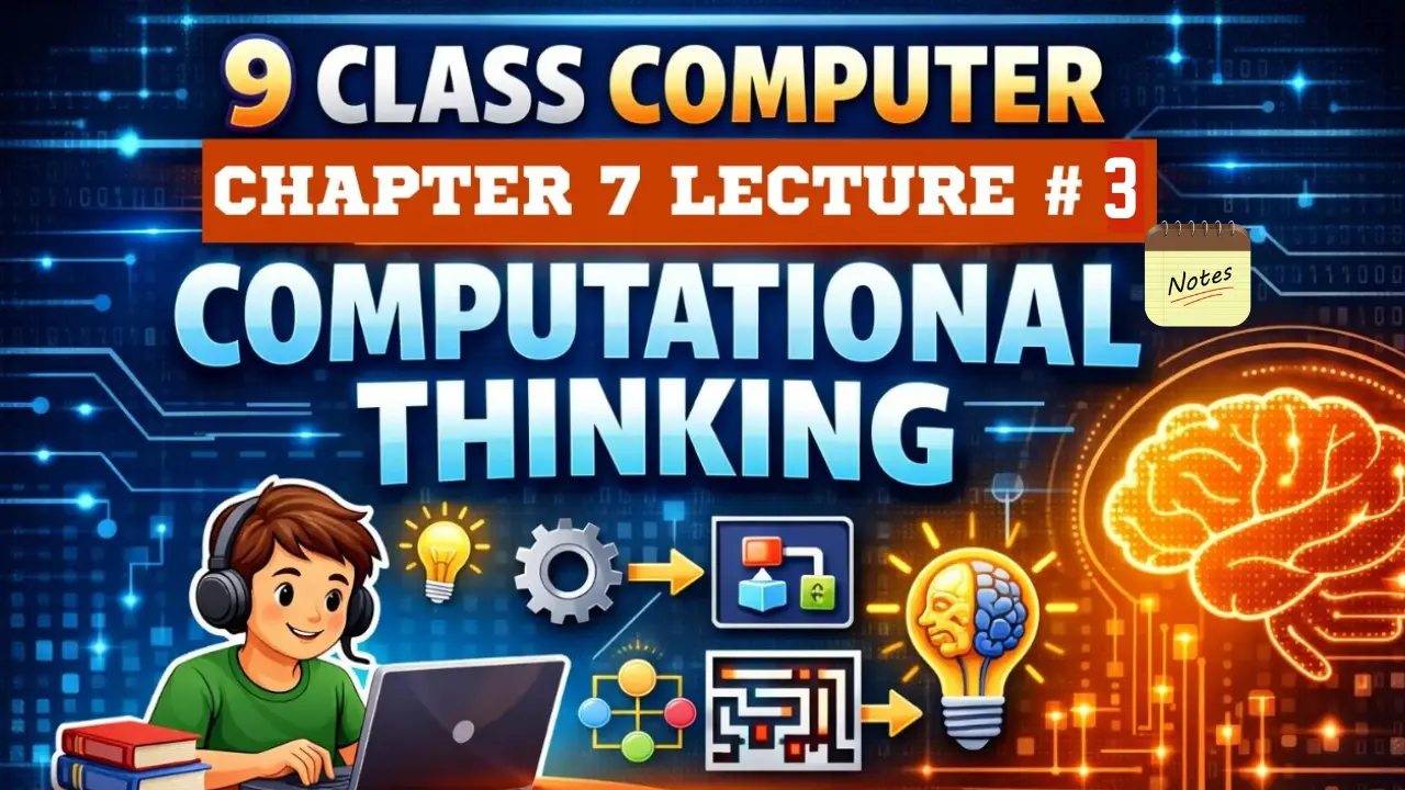 9-Computer-Science-Chapter 7-Lecture-3
