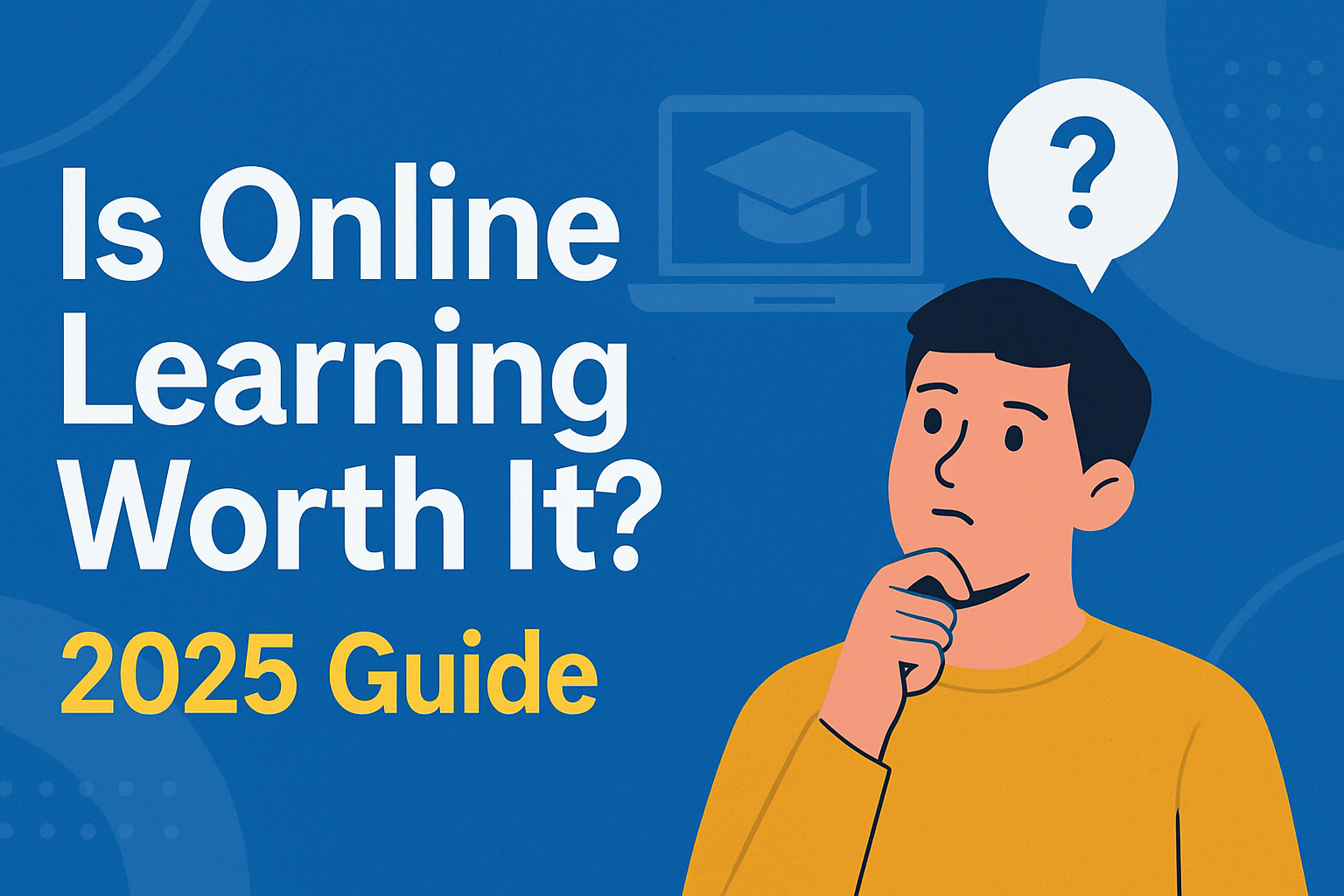 Is Online Learning Worth It in 2025