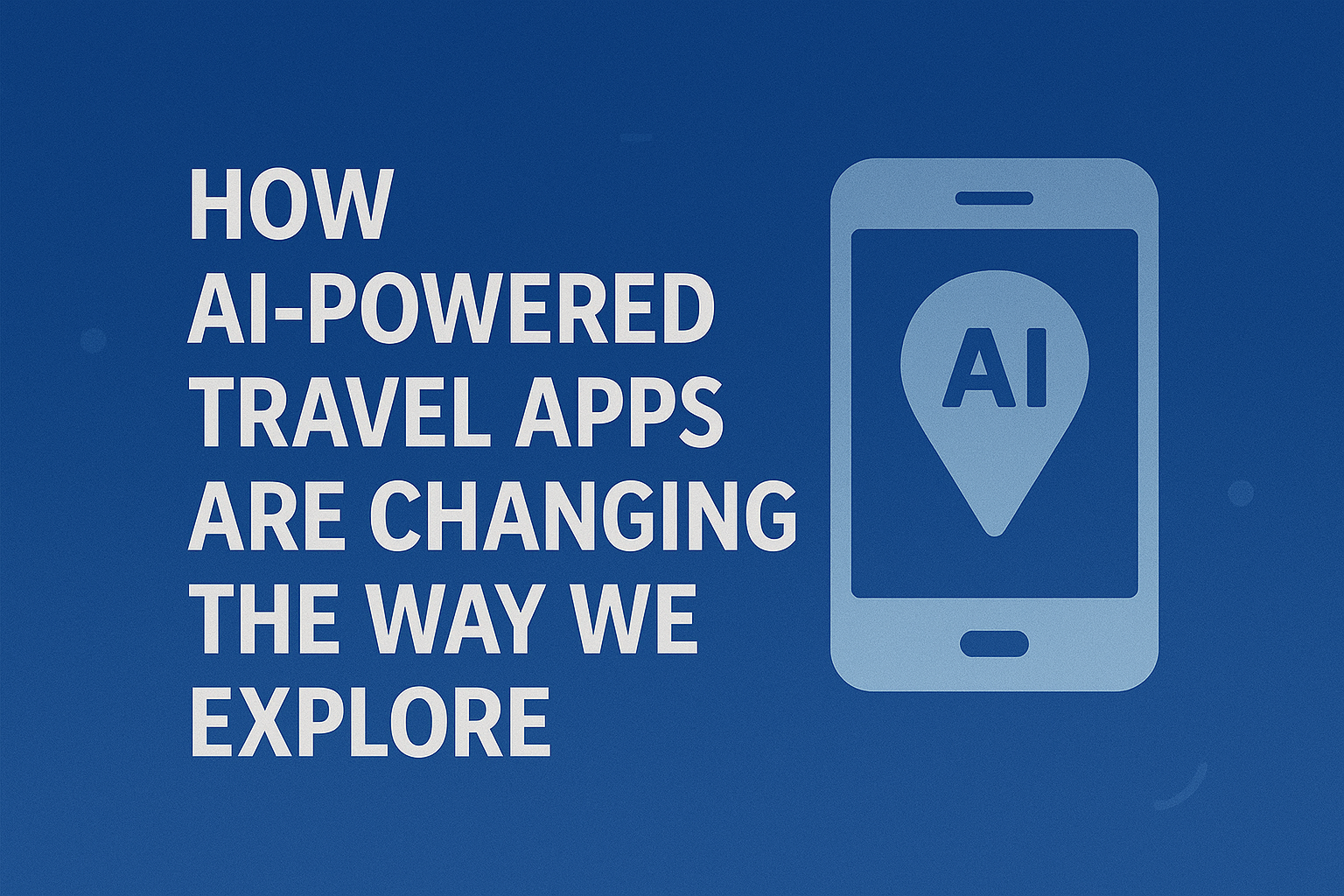 AI-Powered Travel Apps 2025